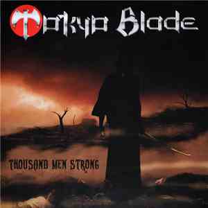 Tokyo Blade - Thousand Men Strong