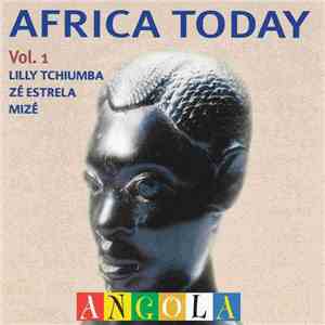 Various, Lilly Tchiumba, Zé Estrela, Mizé - Africa Today Vol. 1