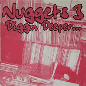 Various - Nuggets 3 - Diggin Deeper...