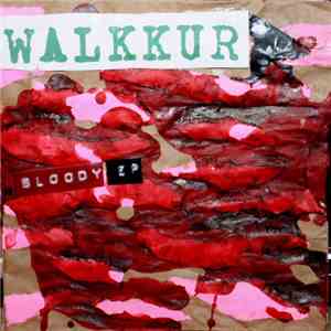 Walkkur - Bloody EP