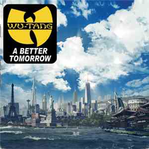 Wu-Tang Clan - A Better Tomorrow