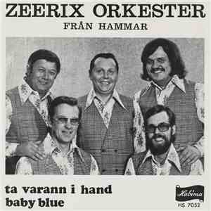 Zeerix Orkester - Ta Varann I Hand / Baby Blue
