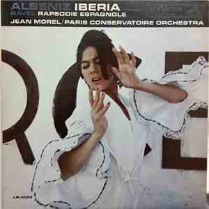 Albeniz / Ravel, Jean Morel / Paris Conservatoire Orchestra - Iberia (Compl ...