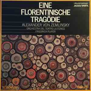 Alexander Von Zemlinsky, Orchestra Del Teatro La Fenice, Friedrich Pleyer,  ...