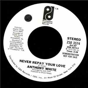 Anthony White - Never Repay Your Love
