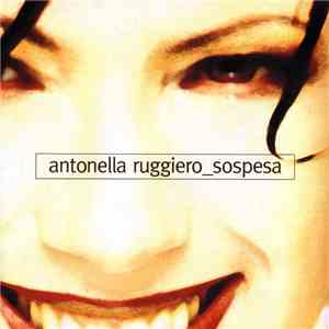 Antonella Ruggiero - Sospesa