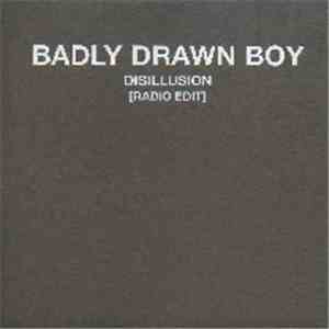 Badly Drawn Boy - Disillusion (Radio Edit)