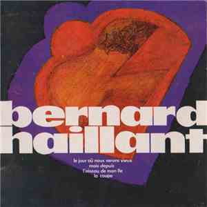 Bernard Haillant - Le Jour Où Nous serons Vieux