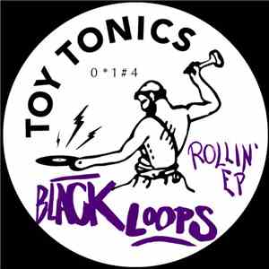 Black Loops - Rollin' EP