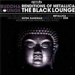 Buddha Lounge - Renditions Of Metallica - The Black Lounge