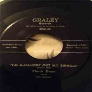 Chuck Dean - I'll Dig Me A Hole In The Hill / I'm A-hangin' Out My Shingle
