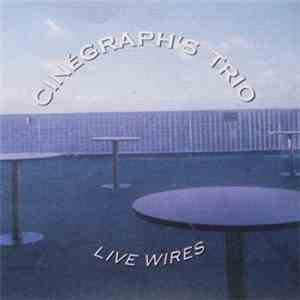 Cinégraph's Trio - Live Wires