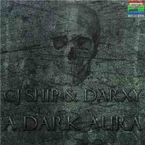 Cj ShiP & Darxy - A Dark Aura