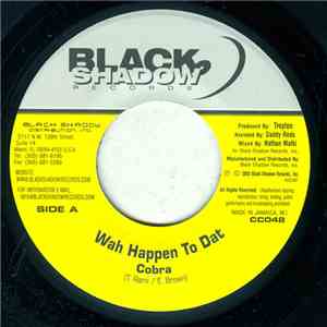 Cobra - Wah Happen To Dat