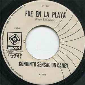 Conjunto Sensación Caney - Fue En La Playa / La Del Vestido Rojo