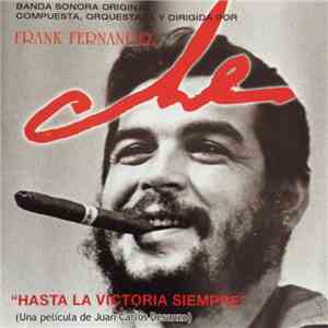 Frank Fernández - Che - “Hasta La Victoria Siempre”