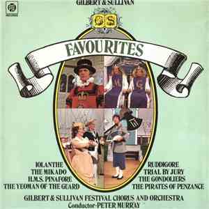 Gilbert & Sullivan - Gilbert & Sullivan Festival Chorus And Orchestra, Pete ...