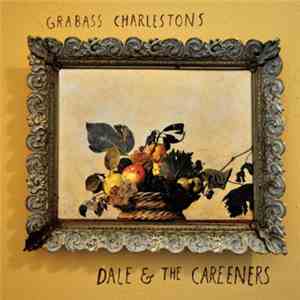 Grabass Charlestons - Dale & The Careeners