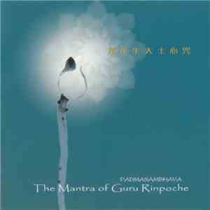 Imee Ooi - Padmasambhava - The Mantra Of Guru Rinpoche 蓮花生大士心咒