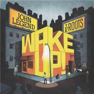 John Legend & The Roots - Wake Up!