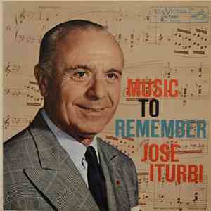 José Iturbi - Music To Remember