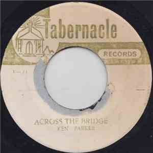 Ken Parker - Across The Bridge / He'll Understand