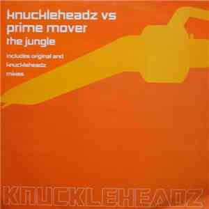 Knuckleheadz vs Prime Mover - The Jungle