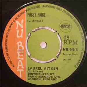 Laurel Aitken - Pussy Price / Give Me Back Me Dallar
