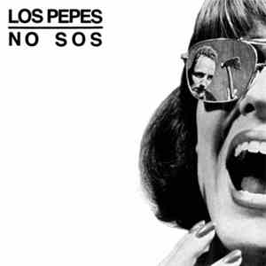 Los Pepes  - No Sos