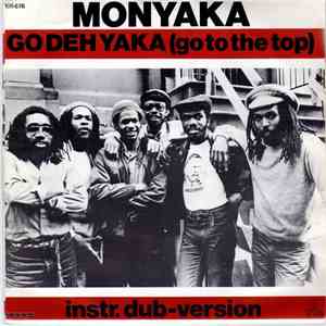 Monyaka - Go Deh Yaka (Go To The Top) / Instr. Dub-Version