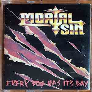 Mortal Sin - Every Dog Has It's Day