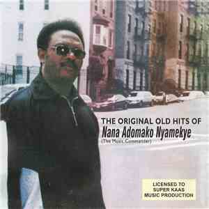 Nana Adomako Nyamekye - The Original Old Hits Of