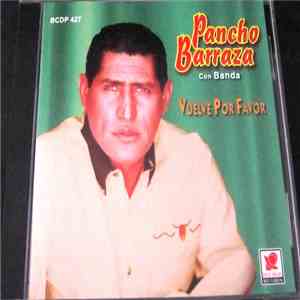 Pancho Barraza - Vuelve Por Favor