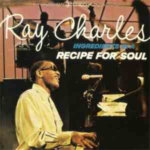 Ray Charles - Ingredients In A Recipe For Soul