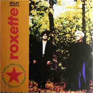 Roxette - Fading Like A Flower (Every Time You Leave)