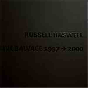Russell Haswell - Live Salvage 1997→2000