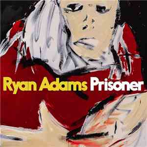 Ryan Adams - Prisoner