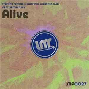 Stephan Jordan Vs Rob Care & Darren Glen - Alive