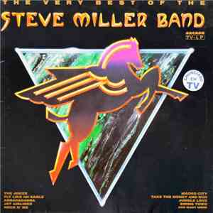 Steve Miller Band - The Very Best Of The Steve Miller Band