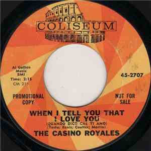 The Casino Royales - When I Tell You That I Love You (Quando Dico Che Ti Amo)
