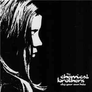 The Chemical Brothers - Dig Your Own Hole