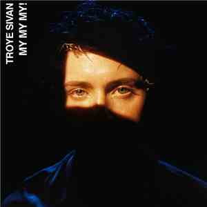 Troye Sivan - My My My!