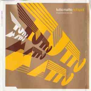 Tutto Matto - Hot Spot