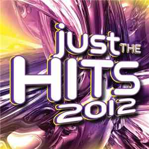 Various - Just The Hits 2012