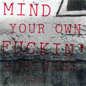 Various - Mind Your Own Fuckin' Business Volume 1