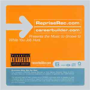 Various - RepriseRec.com And Careerbuilder.com Presents The Music To Groove To While You Job Hunt