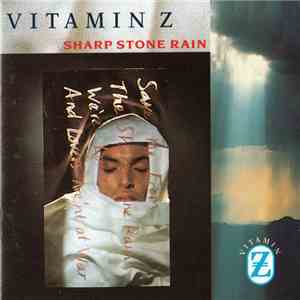 Vitamin Z - Sharp Stone Rain