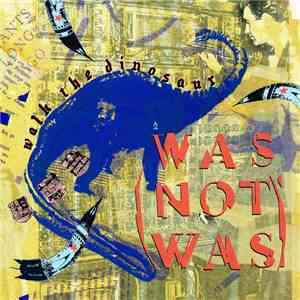 Was (Not Was) - Walk The Dinosaur