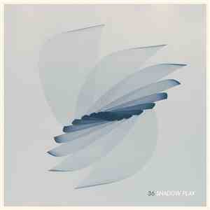 36  - Shadow Play