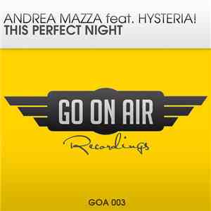 Andrea Mazza Feat. Hysteria!  - This Perfect Night